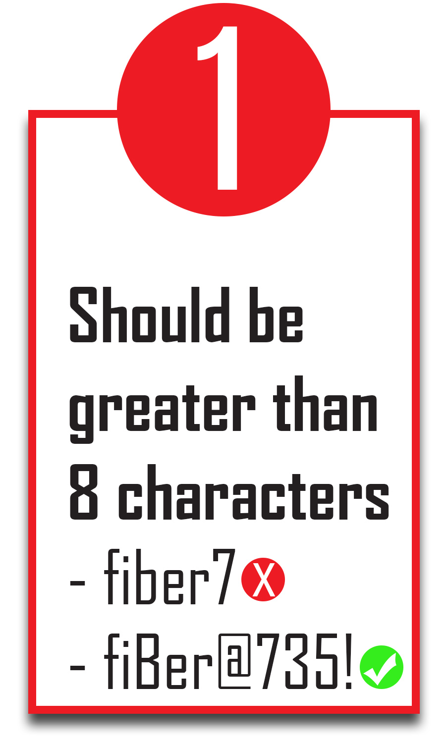 Should be greater than 8 characters.